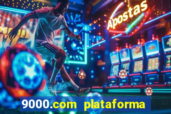 9000.com plataforma de jogos